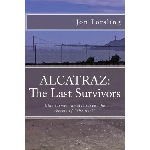 Alcatraz: The last survivors