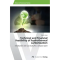 Technical and financial feasibility of hydrothermal carbonization