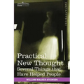 Practical New Thought: Several Things That Have Helped People