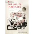 The Digital Imaginary: Literature and Cinema of the Database