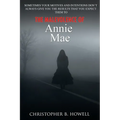 The Malevolence of Annie Mae