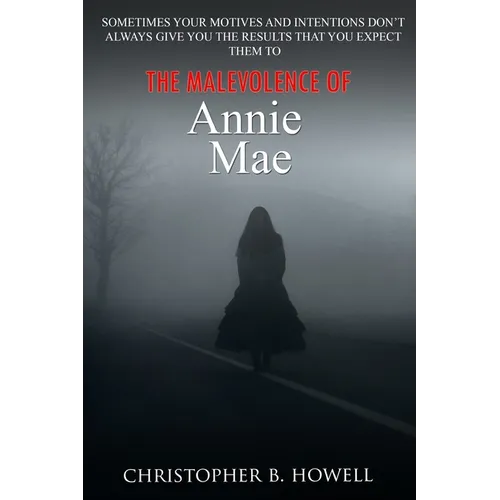 The Malevolence of Annie Mae