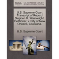 U.S. Supreme Court Transcript of Record Stephen R. Wainwright, Petitioner, V. City of New Orleans, Louisiana.