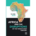 Africa and the Disruptions of the Twenty-first Century