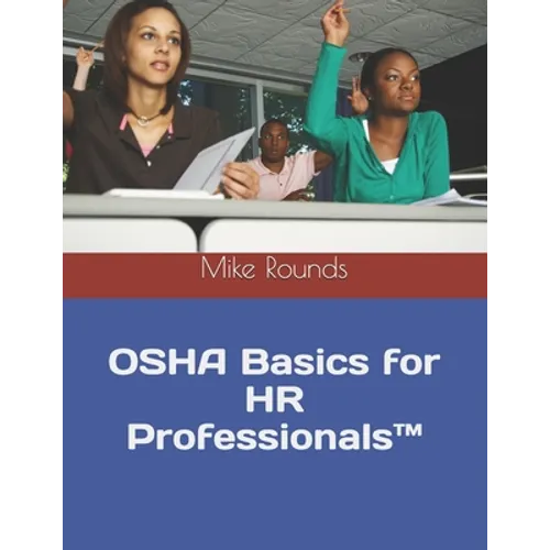 OSHA Basics for HR Professionals(TM)