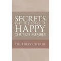 Secrets of Being a Happy Church Member