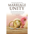 Healthy Recipe for Marriage Unity: GOD'S WORD PREPARES MARRIAGE Then the Lord God said, "It is not good that the man should be alone. I will make him