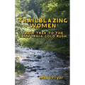 Trailblazing Women: The Trek to the California Gold Rush
