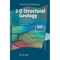 3-D Structural Geology: A Practical Guide to Quantitative Surface and Subsurface Map Interpretation