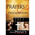 Prayers & Proclamations: How to Use the Bible as the Authority Over Trials and Temptations