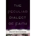 The Peculiar Dialect of Faith