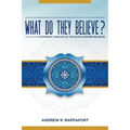 What Do They Believe?: A Systematic Theology of the Major Western Religions