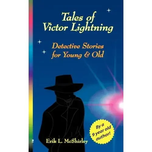 Tales of Victor Lightning: Detective Stories for Young and Old