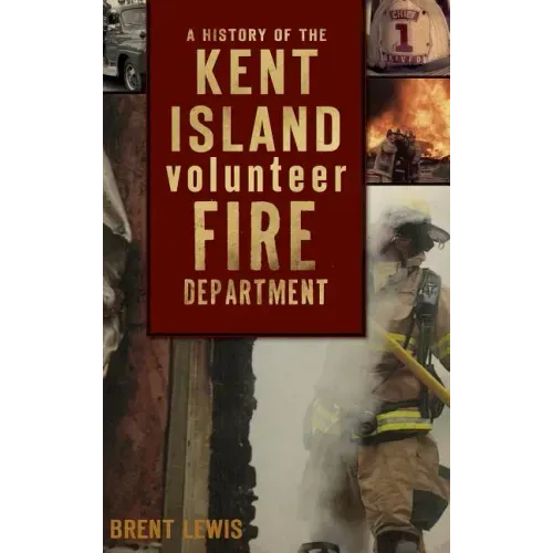 A History of the Kent Island Volunteer Fire Department
