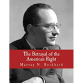 The Betrayal of the American Right (Large Print Edition)