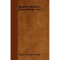 Memoirs Of Lieut.-General Scott - Vol. I