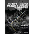 An Effective Strategy for Safe Design in Engineering and Construction