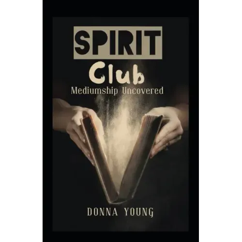 Spirit Club: Mediumship Uncovered