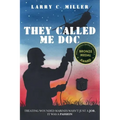 They Called Me Doc: Treating Wounded Marines Wasn't Just A Job, It Was A Passion