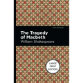The Tragedy of Macbeth: Large Print Edition