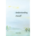 Understanding Oneself