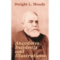 Anecdotes, Incidents and Illustrations