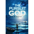 The Pursuit of God