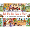 Let Me Fix You a Plate: A Tale of Two Kitchens