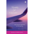 Tears of Theory: International Relations as Storytelling
