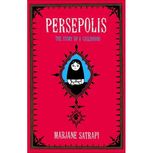 Persepolis: The Story of a Childhood