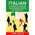 Italian Language for Travelers, Tourists and Vagabonds