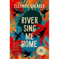 River Sing Me Home: A GMA Book Club Pick