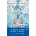 24 Energies for Advanced Quantum Healing: Healing with Tachyon and Kryon Energies
