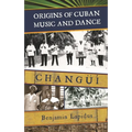 Origins of Cuban Music and Dance: Changüí