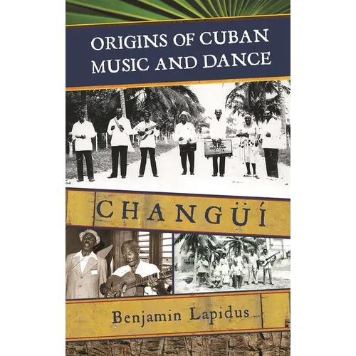 Origins of Cuban Music and Dance: Changüí