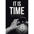 It Is Time
