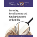 Context For Adults: Sexuality, Social Identity and Kinship Relations in the Bible