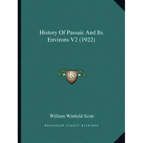 History Of Passaic And Its Environs V2 (1922)