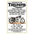 BOOK OF THE TRIUMPH TWINS 1945-1959 PRE-UNIT 350cc. 500cc & 650cc INCLUDING USEFUL ADVICE ON THE 1937-1939 TWINS