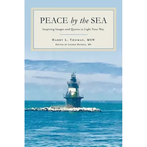 Peace by the Sea: Inspiring Images and Quotes to Light Your Way