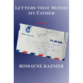 Letters That Moved My Father