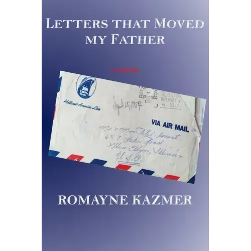 Letters That Moved My Father