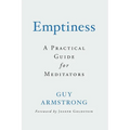 Emptiness: A Practical Guide for Meditators