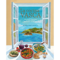 La Cocina Vasca: Recipes and Traditions of the Spanish Basque Country