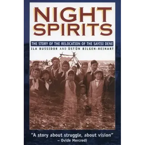 Night Spirits: The Story of the Relocation of the Sayisi Dene