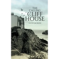 The Calling of Cliff House