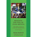 Beneath the Veil of Elias Artista: The Rose-Croix as a Way of Awakening: An Oral Tradition