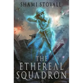 The Ethereal Squadron