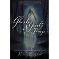 Ghosts and Grisly Things