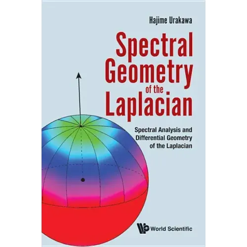 Spectral Geometry of the Laplacian: Spectral Analysis and Differential Geometry of the Laplacian
